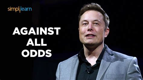 Against All Odds - Elon Musk | Elon Musk Inspiring & Motivational Words For Young People ...