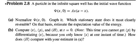 Solved A particle in an infinite square well has the initial | Chegg.com