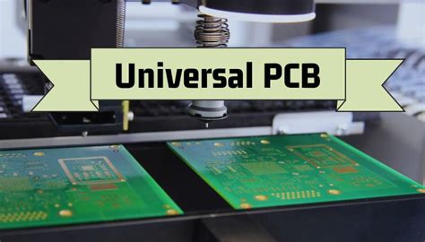 The Universal PCB | Your Multipurpose Solution