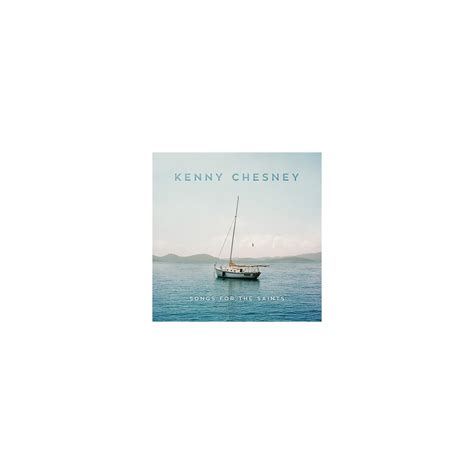 Kenny Chesney - Songs For The Saints (CD) - Woodwind & Brasswind