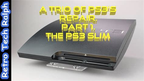 A Trio of PS3's Repair. Part 1. The PS3 slim - YouTube