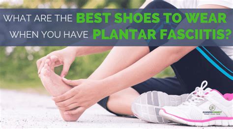 What are the Best Shoes to Wear When You Have Plantar Fasciitis ...