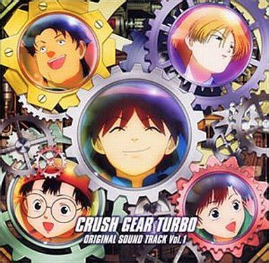 Crush Gear Turbo Original Soundtrack Vol. 1 - Crush Gear Wiki