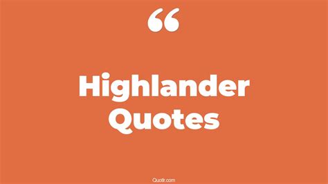 86 Satisfaction Highlander Quotes (scottish highlands, genting ...