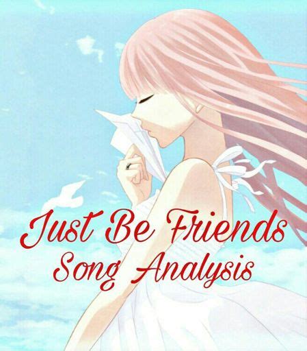 Just Be Friends - Song Analysis | Vocaloid Amino