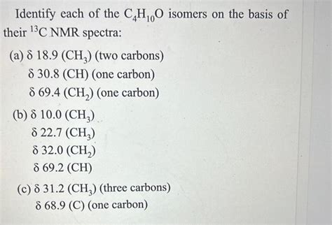 Solved Identify each of the C4H10O isomers on the basis of | Chegg.com