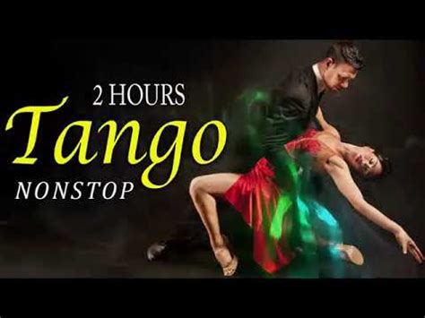 2 Hour Relaxing Tango Music Instrumental🌷 Best Tango Songs Remix 80s 90s Of All Time 🎶 Dance ...