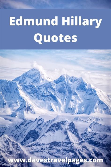 Edmund Hillary Quotes - Inspiring Words of Wisdom