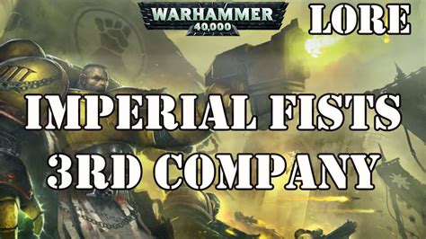 Imperial Fists 3rd Company / Warhammer 40k Lore - YouTube