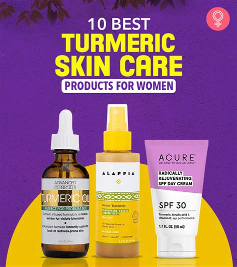 10 Best Turmeric Skin Care Products For Women