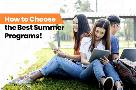 Choosing the Best Summer Programs for High School Students