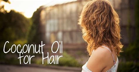 Coconut Oil for Hair: Everything You Want to Know