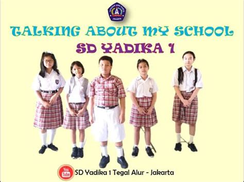 Talking About My School SD YADIKA 1 - YouTube