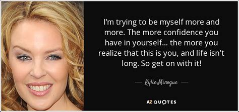 TOP 25 QUOTES BY KYLIE MINOGUE (of 61) | A-Z Quotes