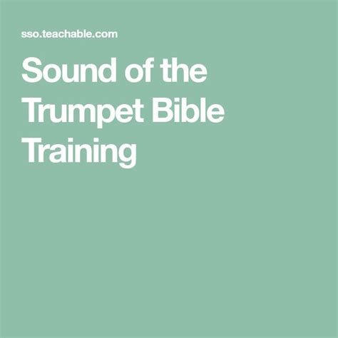 Sound of the Trumpet Bible Training | Train, Bible, Teachable