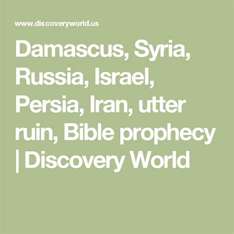 Damascus, Syria, Russia, Israel, Persia, Iran, utter ruin, Bible ...