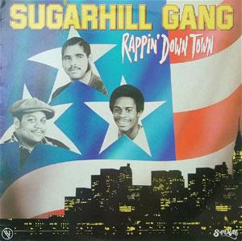 Album | Sugarhill Gang | Rapping Down Town | Sugarhill Records | | | 1982