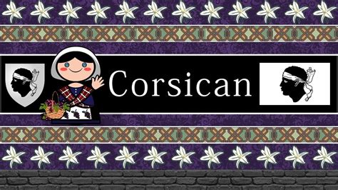 Language of Corsica: An ancient dialect endures - Italian American Herald