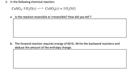 Solved 1- In the following chemical reaction: CuSO4.5H2O(s) | Chegg.com