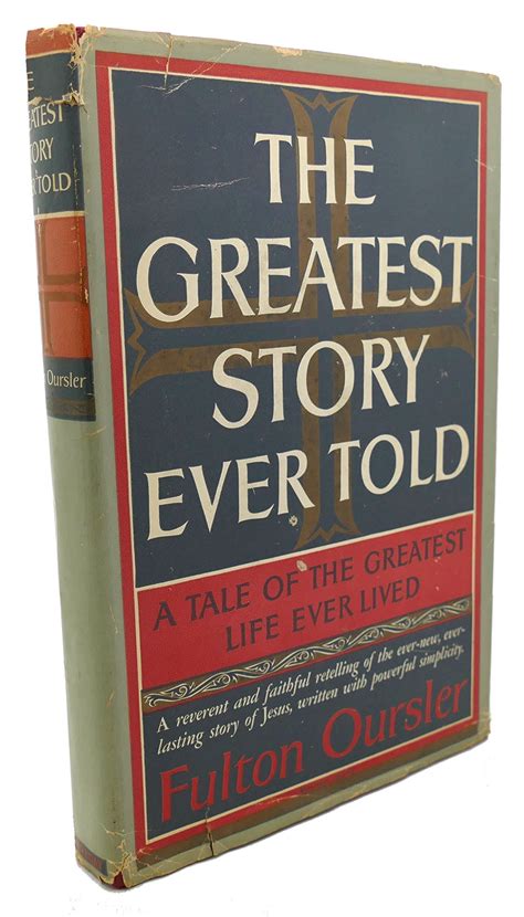 THE GREATEST STORY EVER TOLD : A Tale of the Greatest Life Ever Lived | Fulton Oursler | Book ...