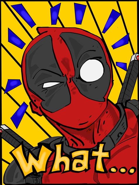 a deadpool with the words what on it