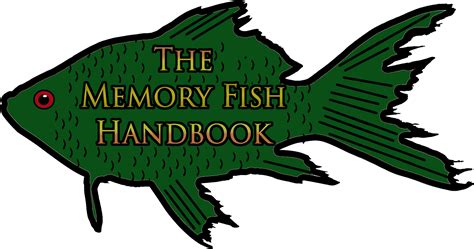 The Memory Fish Handbook by Tyler Martignetti