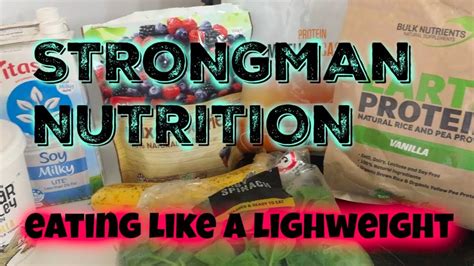 STRONGMAN NUTRITION - eating like a lightweight - YouTube