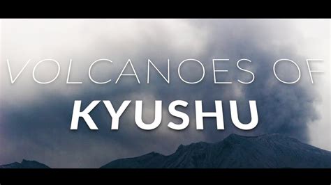 Kyushu - the home of Japan's most active volcanoes! - YouTube