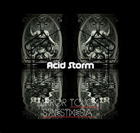 Mirror Touch Synesthesia | ACID STORM