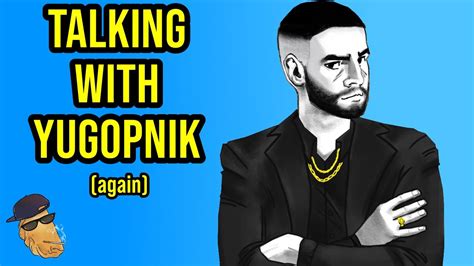 Talking With @YUGOPNIK About Everything - YouTube