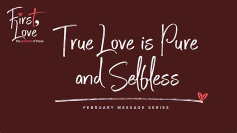 True Love is Pure and Selfless - Christ's Commission Fellowship