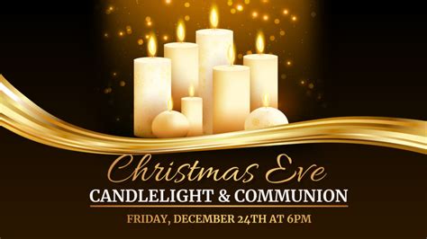 Christmas Eve Candlelight & Communion Service – Grace Christian Church