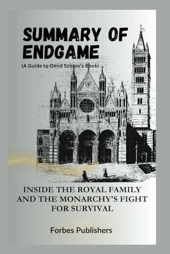 Summary of Omid Scobie’s Book Endgame: Inside the Royal Family and the Monarchy's Fight for ...