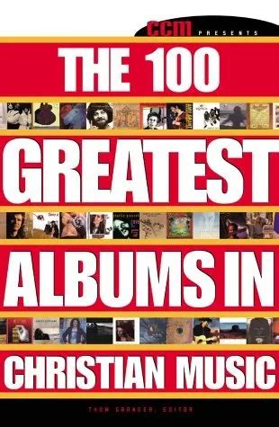 100 Greatest Albums in Christian Music | Ccm Encyclopedia