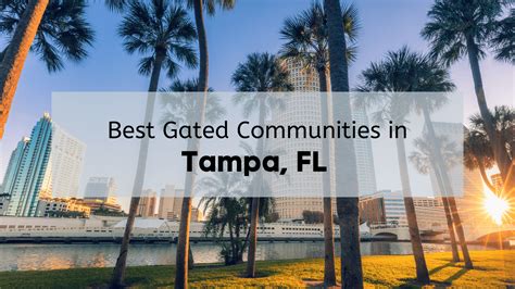 Gated Communities in Tampa 🔑 | 7 Gorgeous & Safe Tampa Gated Communities