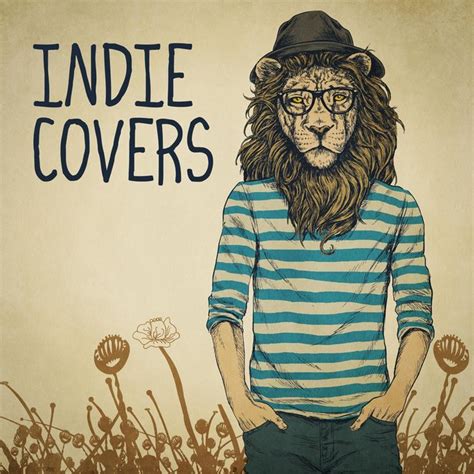 Indie Covers by Various Artists on TIDAL