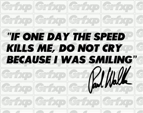 Paul Walker Quote w/Signature Sticker – Grafixpressions