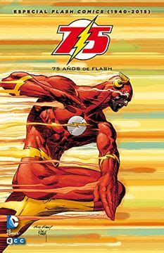 Libro Especial Flash Comics (1940-2015): 75 Años de Flash (Segunda Edición) De Varios Autores ...