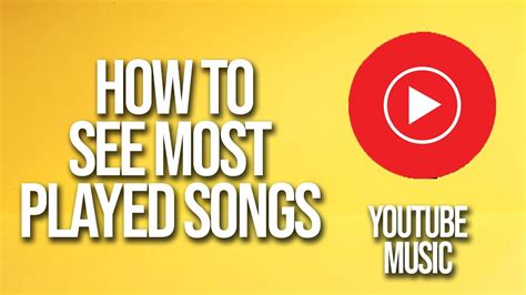 How To See Most Played Songs YouTube Music Tutorial - YouTube