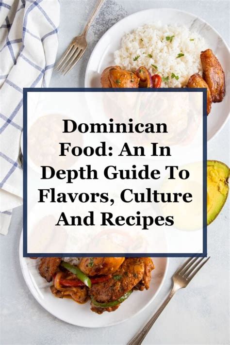 Dominican Food: An In-Depth Guide To Flavors, Culture and Recipes - My Dominican Kitchen