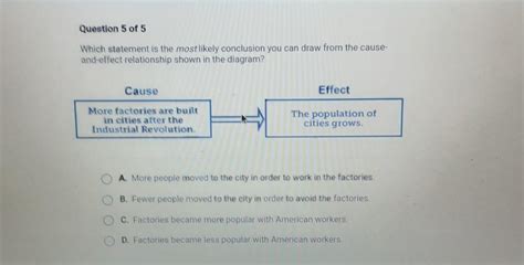 Which statement is the most likely conclusion you can draw from the cause- and-effect ...