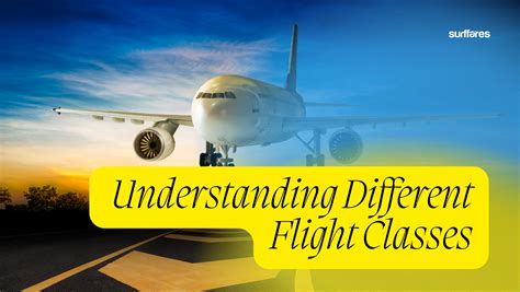 The Ultimate Guide to Understanding Different Flight Classes - Surffares