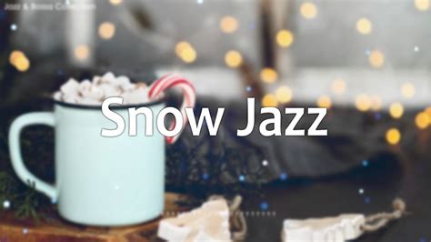 Winter Jazz, Winter Jazz Music ️ ️Best Winter Jazz Piano & Winter Jazz ...