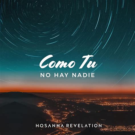 Como Tu No Hay Nadie - Single by Hosanna Revelation | Spotify