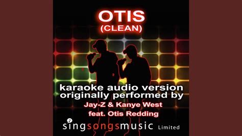 Otis Originally Performed By Kanye West & Jay-Z feat. Otis Redding) (Karaoke Audio Version ...