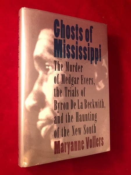 Ghosts of Mississippi: The Murder of Medgar Evers, the Trials of Byron ...