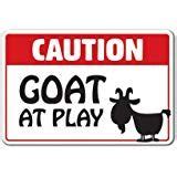 Caution Goat at Play Sign animalfarm Country Parking | Indoor/Outdoor | 12" Tall | Goat tshirt ...
