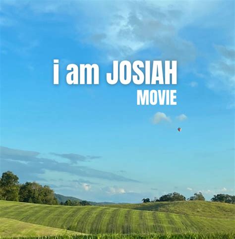 i am JOSIAH Movie - Home