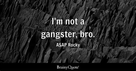 Gangster Quotes - BrainyQuote