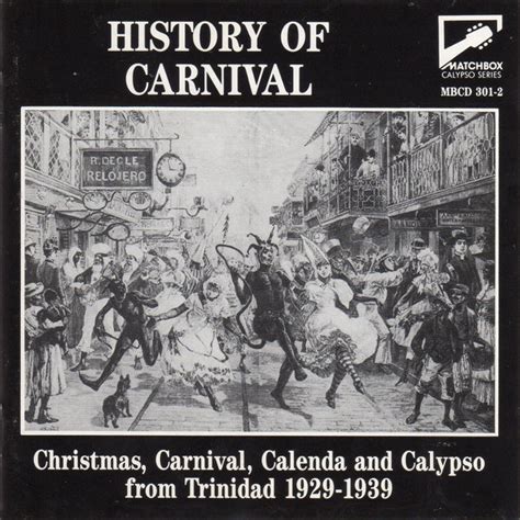 History Of Carnival: Christmas, Carnival, Calenda And Calypso From ...